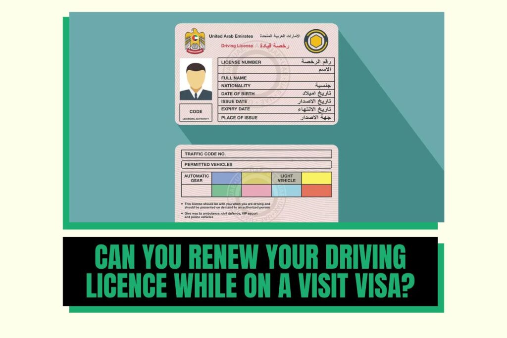 Can You Renew Your Driving Licence While On a Visit Visa?