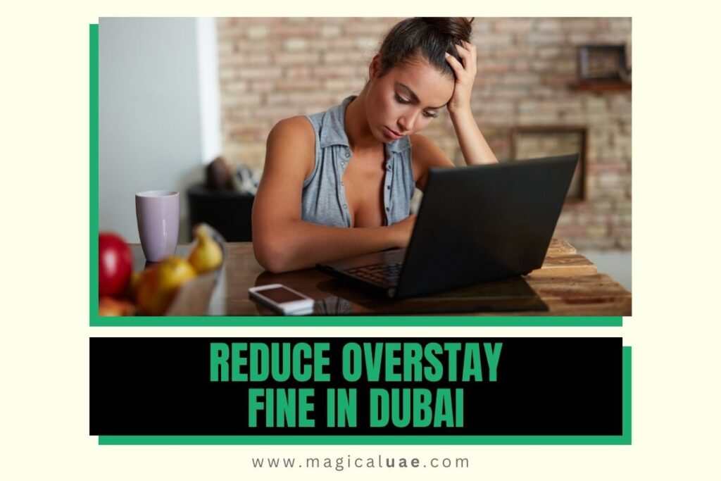 How to Reduce Overstay Fine in Dubai