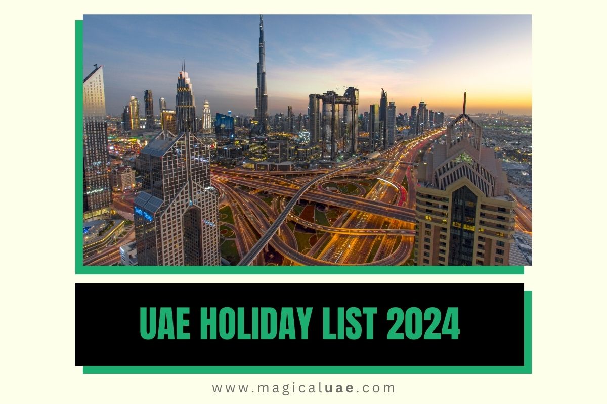 UAE Holiday List 2024 13 days off, 4 Long Weekends Magical UAE