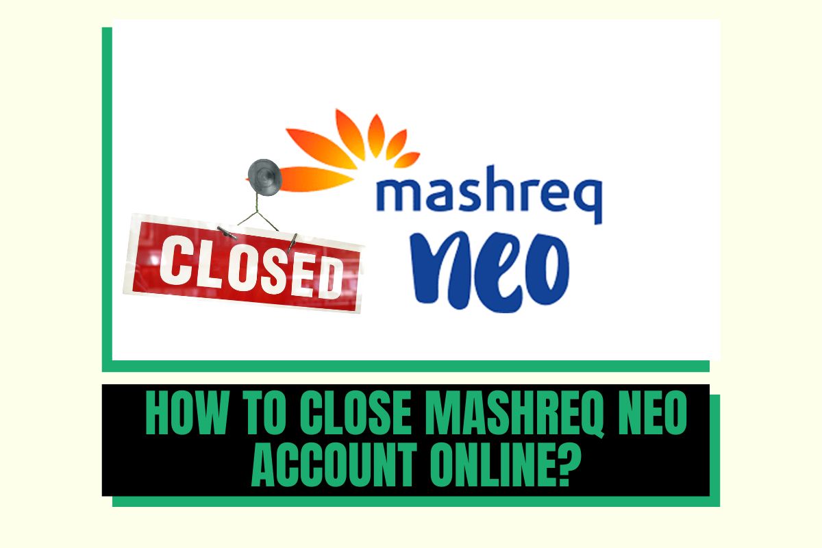 How to Close Mashreq Neo Account Online?