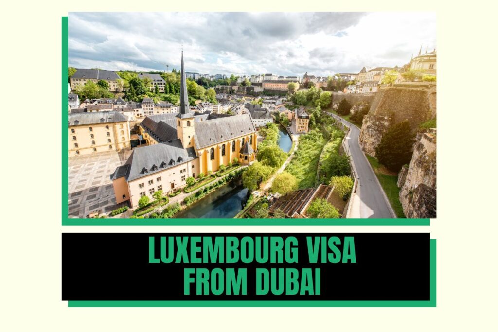 Luxembourg Visa from Dubai