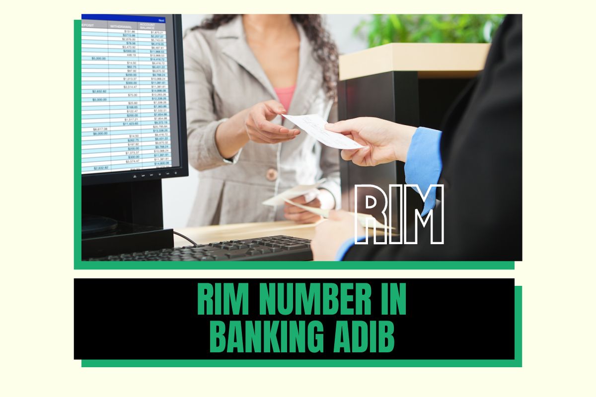 What is RIM Number in Banking ADIB? A Simple Explanation