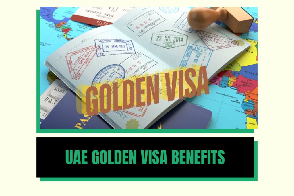 7 Exclusive Benefits of UAE Golden Visa